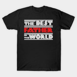 The best father in the world T-Shirt